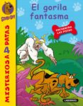 el gorila fantasma (scooby-doo!: misterios a 4 patas nº 15)-james gelsey-9788484836599 el gorila fantasma (scooby-doo!: misterios a 4 patas nº 15)-james gelsey-9788484836599