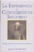 la experiencia del conocimiento intuitivo-joseph f. goldberg-9788486615499 la experiencia del conocimiento intuitivo-joseph f. goldberg-9788486615499