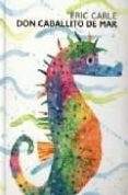 don caballito de mar-eric carle-9788488342799 don caballito de mar-eric carle-9788488342799