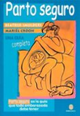 parto seguro: una guia completa-beatrijs smulders-9788489778399 parto seguro: una guia completa-beatrijs smulders-9788489778399