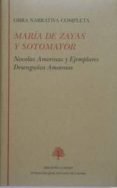obra narrativa completa: novelas amorosas y ejemplares. desengaño s amorosos-maria de zayas y sotomayor-9788489794399 obra narrativa completa: novelas amorosas y ejemplares. desengaño s amorosos-maria de zayas y sotomayor-9788489794399