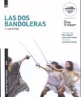 las dos bandoleras-felix lope de vega carpio-9788490410899 las dos bandoleras-felix lope de vega carpio-9788490410899
