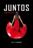 liberación (juntos 3) (ebook)-ally condie-9788490430699 liberación (juntos 3) (ebook)-ally condie-9788490430699