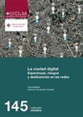 la ciudad digital. esperanzas, riesgos y desilusiones en las rede s-antonio fernandez vicente-9788490441299 la ciudad digital. esperanzas, riesgos y desilusiones en las rede s-antonio fernandez vicente-9788490441299