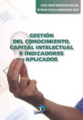 gestion del conocimiento, capital intelectual e indicadores aplicados (ebook)-9788490521199 gestion del conocimiento, capital intelectual e indicadores aplicados (ebook)-9788490521199