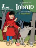 aventuras de lobato 1 - el encuentro y otros relatos-jean-françois kieffer-9788490550199 aventuras de lobato 1 - el encuentro y otros relatos-jean-françois kieffer-9788490550199