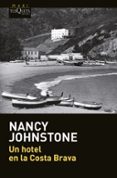 un hotel en la costa brava-nancy johnstone-9788490662199 un hotel en la costa brava-nancy johnstone-9788490662199