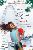 esta es una historia de amor-jessica thompson-9788490700099 esta es una historia de amor-jessica thompson-9788490700099
