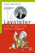 lavoisier y el misterio del quinto elemento (ebook)-9788490788899 lavoisier y el misterio del quinto elemento (ebook)-9788490788899