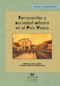 ferrocarriles y sociedad urbana en el país vasco-9788490820599 ferrocarriles y sociedad urbana en el país vasco-9788490820599