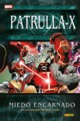 patrulla-x: miedo encarnado-kieron gillen-carlos pacheco-terry dodson-9788490945599 patrulla-x: miedo encarnado-kieron gillen-carlos pacheco-terry dodson-9788490945599
