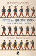 historia del ejército español y de su intervención política-francisco alia miranda-9788490974599 historia del ejército español y de su intervención política-francisco alia miranda-9788490974599