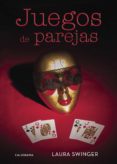 juegos de parejas (ebook)-laura swinger-9788491129899 juegos de parejas (ebook)-laura swinger-9788491129899