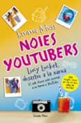 noies youtubers: lucy locket, desastre a la xarxa-emma moss-9788491373599 noies youtubers: lucy locket, desastre a la xarxa-emma moss-9788491373599