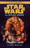 star wars la ultima orden (novela)-timothy zahn-9788491468899 star wars la ultima orden (novela)-timothy zahn-9788491468899