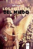 los esclavos del miedo (ebook)-sira brun-9788491601999 los esclavos del miedo (ebook)-sira brun-9788491601999