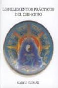 los elementos practicos del chi-kung, el metodo clyman-gary j. clyman-9788492128099 los elementos practicos del chi-kung, el metodo clyman-gary j. clyman-9788492128099