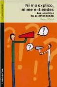ni me explico, ni me entiendes: los laberintos de la comunicacion-xavier guix-9788492421299 ni me explico, ni me entiendes: los laberintos de la comunicacion-xavier guix-9788492421299