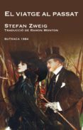 el viatge al passat-stefan zweig-9788492440399 el viatge al passat-stefan zweig-9788492440399