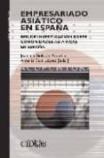 empresariado asiatico en españa: red de investigacion sobre comun idades asiaticas en españa-amelia saiz lopez-joaquin beltran antolin-9788492511099 empresariado asiatico en españa: red de investigacion sobre comun idades asiaticas en españa-amelia saiz lopez-joaquin beltran antolin-9788492511099
