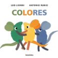 colores-antonio rubio herrero-leo lionni-9788492608799 colores-antonio rubio herrero-leo lionni-9788492608799