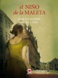 el niño de la maleta-lene kaaberbol-agnete friis-9788492695799 el niño de la maleta-lene kaaberbol-agnete friis-9788492695799