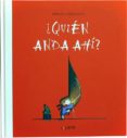 ¿quien anda ahi?-emilio urberuaga-9788492750399 ¿quien anda ahi?-emilio urberuaga-9788492750399