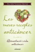 les meves receptes anticancer-odile fernandez-9788492920099 les meves receptes anticancer-odile fernandez-9788492920099