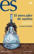 el mercader de sueños (version bilingüe ingles/español)-carmen posadas-9788493646899 el mercader de sueños (version bilingüe ingles/español)-carmen posadas-9788493646899