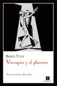 vercoquin y el plancton-boris vian-9788493760199 vercoquin y el plancton-boris vian-9788493760199