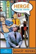 herge hijo de tintin-benoit peeters-9788494169199 herge hijo de tintin-benoit peeters-9788494169199