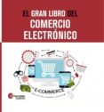 el gran libro del comercio electronico-roberto palencia-9788494365799 el gran libro del comercio electronico-roberto palencia-9788494365799