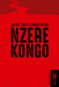 nzere kongo-jose luis caballero-9788494501999 nzere kongo-jose luis caballero-9788494501999