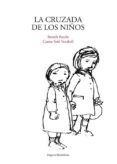 la cruzada de los niños-carme sole vendrell-bertolt brecht-9788494594199 la cruzada de los niños-carme sole vendrell-bertolt brecht-9788494594199