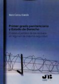 primer grado penitenciario y estado de derecho-sara carou garcía-9788494643699 primer grado penitenciario y estado de derecho-sara carou garcía-9788494643699