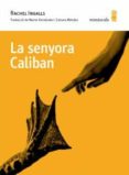la senyora caliban (català)-rachel ingalls-9788494834899 la senyora caliban (català)-rachel ingalls-9788494834899
