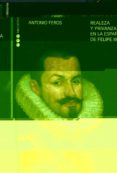 el duque de lerma: realeza y privanza en la españa de felipe iii-antonio feros-9788495379399 el duque de lerma: realeza y privanza en la españa de felipe iii-antonio feros-9788495379399