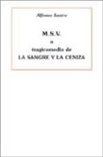 msv o tragicomedia de la sangre y la ceniza-alfonso sastre-9788495786999 msv o tragicomedia de la sangre y la ceniza-alfonso sastre-9788495786999