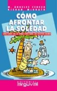 como afrontar la soledad: conectando con los demas-conectando con nosotros mismos-maria angeles cerezo-kieran mcgrath-9788495948199 como afrontar la soledad: conectando con los demas-conectando con nosotros mismos-maria angeles cerezo-kieran mcgrath-9788495948199