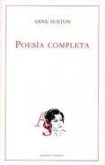 poesia completa-anne sexton-9788496067899 poesia completa-anne sexton-9788496067899