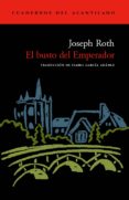 el busto del emperador-joseph roth-9788496136199 el busto del emperador-joseph roth-9788496136199
