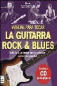 manual para tocar la guitarra: rock and blues (incluye cd-rom)-marc schonbrun-9788496222199 manual para tocar la guitarra: rock and blues (incluye cd-rom)-marc schonbrun-9788496222199