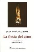 la fiesta del asno-juan francisco ferre-9788496238299 la fiesta del asno-juan francisco ferre-9788496238299