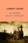 el legado del rey tsongor-gaude laurent-9788496333499 el legado del rey tsongor-gaude laurent-9788496333499