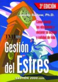 gestion del estres: como vencer los obstaculos y mejorar su actit ud y calidad de vida (3ª ed.)-janelle barlow-9788496426399 gestion del estres: como vencer los obstaculos y mejorar su actit ud y calidad de vida (3ª ed.) janelle barlow 9788496426399