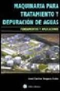 maquinaria para tratamiento de aguas. fundamentos y sus aplicacio nes-jose carlos segura cobo-9788496486799 maquinaria para tratamiento de aguas. fundamentos y sus aplicacio nes-jose carlos segura cobo-9788496486799