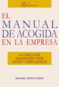 el manual de acogida en la empresa. la tabla de salvacion para je fes y empleados.-isabel corcoles-9788496743199 el manual de acogida en la empresa. la tabla de salvacion para je fes y empleados.-isabel corcoles-9788496743199