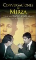 conversaciones con mirza-juan antonio corbalan-9788496911499 conversaciones con mirza-juan antonio corbalan-9788496911499
