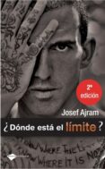 donde esta el limite (10ª ed.)-josef ajram-9788496981799 donde esta el limite (10ª ed.)-josef ajram-9788496981799