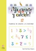 ya cuento y calculo nº 17: cuadernos de atencion a la diversidad-jose romero martinez-9788497004299 ya cuento y calculo nº 17: cuadernos de atencion a la diversidad-jose romero martinez-9788497004299